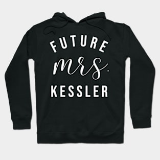 Future Mrs Kessler I Said Yes Customized Fiance Hoodie